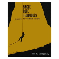 Single Rope Techniques - Neil Montgomery