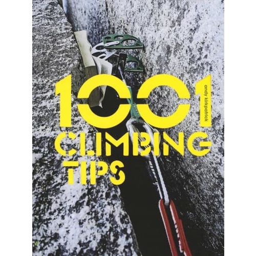 1001 Climbing Tips by Andy Kirkpatrick